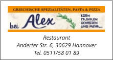 Restaurant Anderter Str. 6, 30629 Hannover Tel. 0511/58 01 89